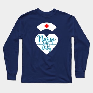 Nurse On Duty Long Sleeve T-Shirt